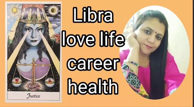 libra Tarot.Libra your future reading for love, career, health.next 3 months prediction by tarot .