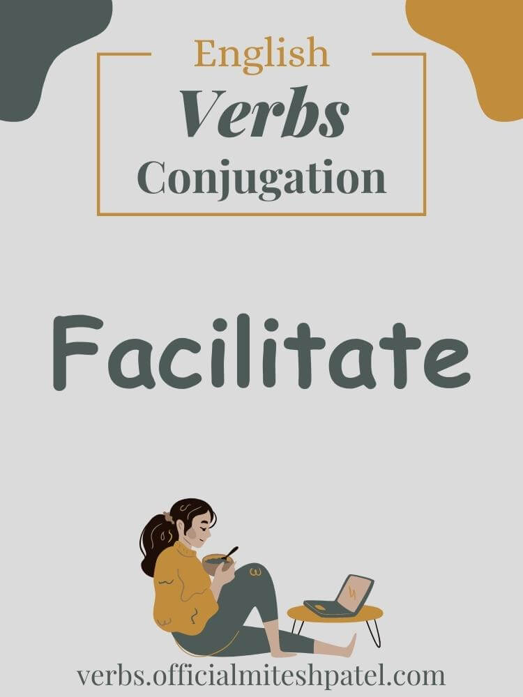 How to conjugate to facilitate in English Grammar