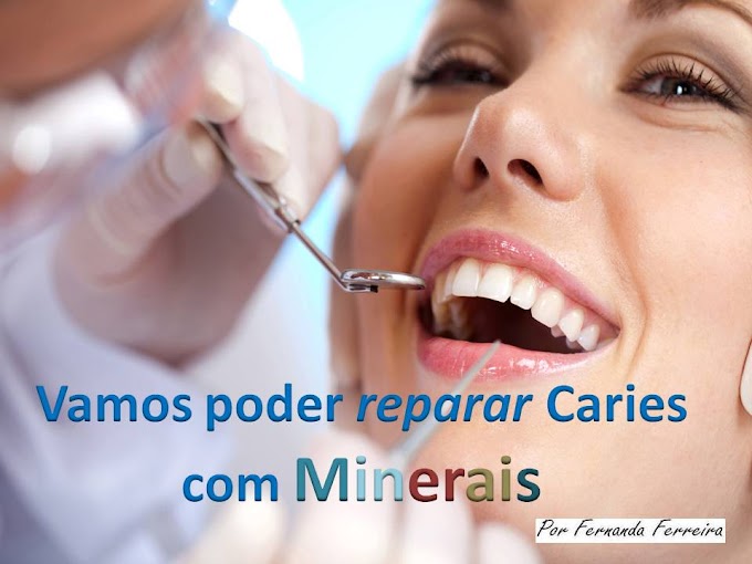 Reparar Caries com Minerais