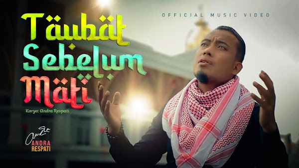 √ Lirik lagu Andra Respati - Taubat Sebelum Mati