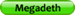 buttomegadeth1333233333