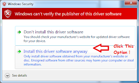 Click On The Option, "Install this driver software anyways"