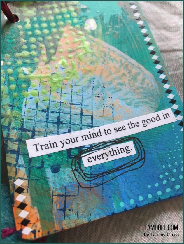motivational cards by tamdoll - Train your mind to see the good in Everything