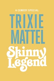 Trixie Mattel: Skinny Legend (2019)
