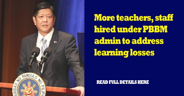 More teachers, staff hired under PBBM admin to address learning losses