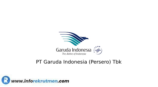 Rekrutmen PT Garuda Indonesia (Persero) Tbk Terbaru Tahun 2023