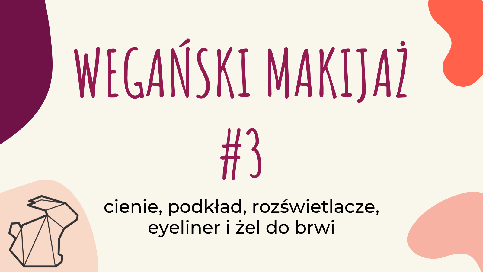 WEGAŃSKI MAKIJAŻ #3