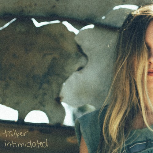 talker unveils new single "Intimidated"