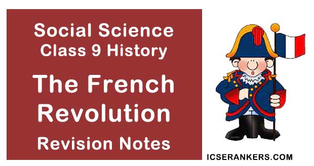 NCERT Notes Class 9 Social Science History Chapter 1 The French Revolution