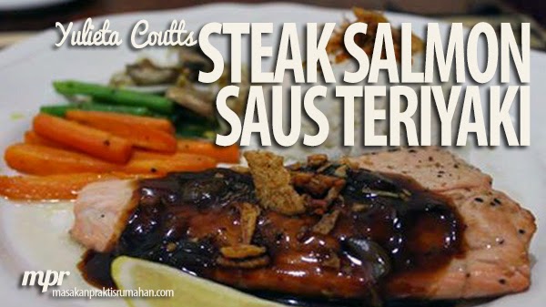 Steak Salmon dengan Saus Teriyaki Homemade  Resep Masakan 