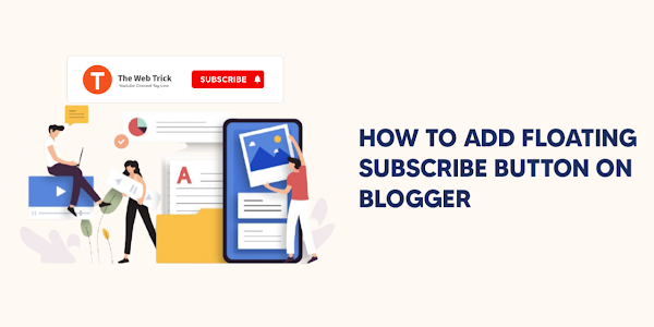 How to Show a Floating Subscribe Button on Blogger