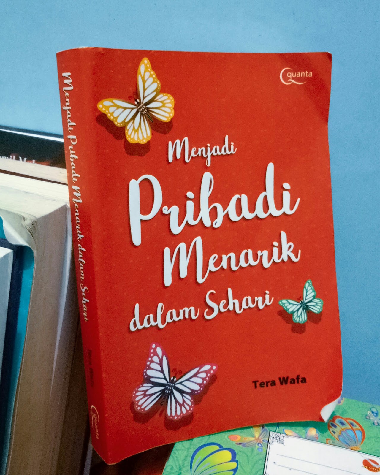 MENJADI PRIBADI MENARIK DALAM SEHARI Penulis Tera Wafa