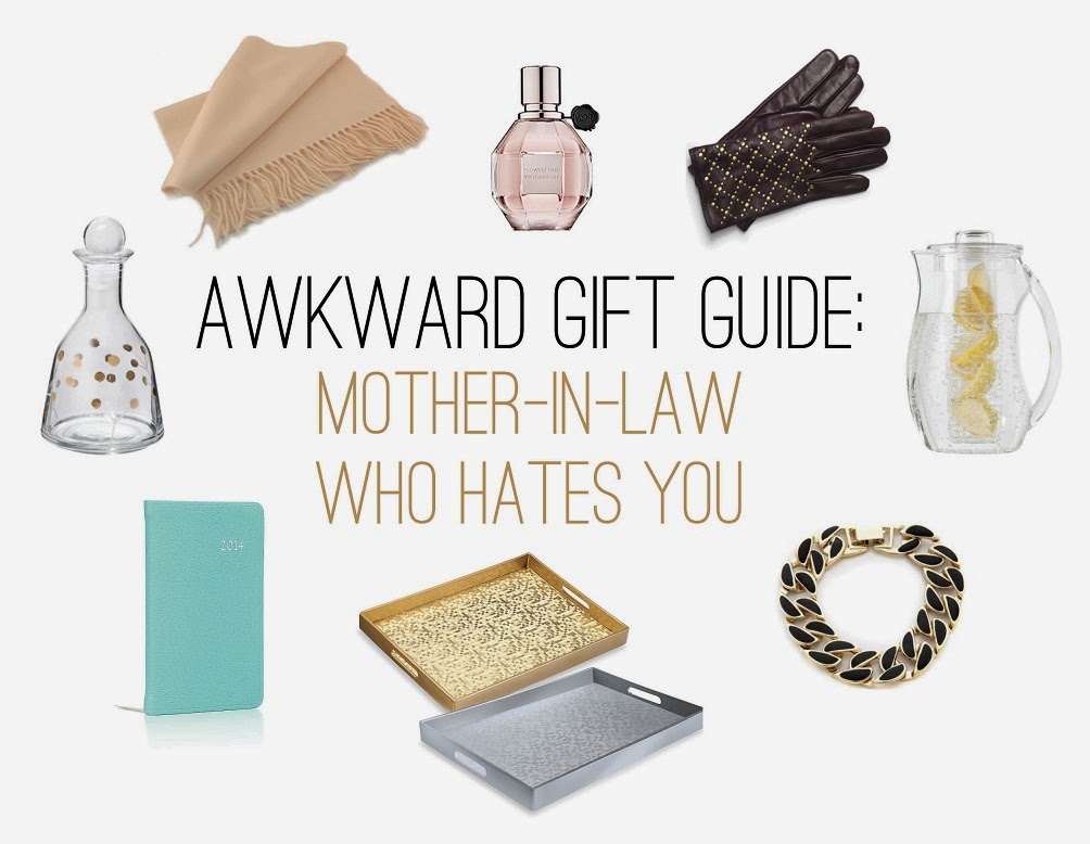 The Awkward Gift Guide: The Mother-In-Law Who Hates You ...