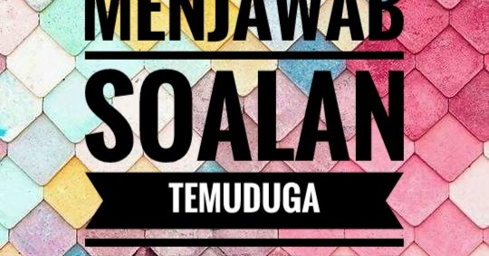 Soalan Dan Jawapan Temuduga Perkahwinan Pulau Pinang 