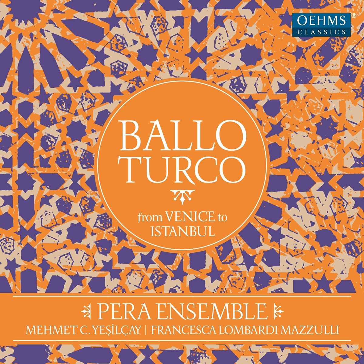 IN REVIEW: BALLO TURCO - From Venice to Istanbul (Oehms Classics OC 1858 / OC 1860)
