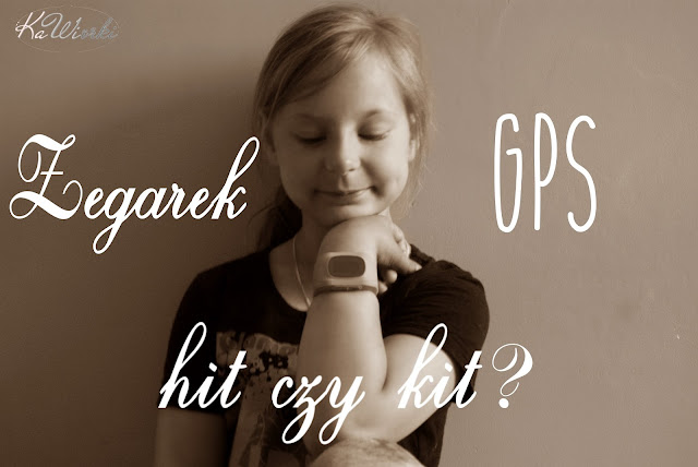 Zegarek z GPS, to bezpieczeństwo Twojego dziecka!