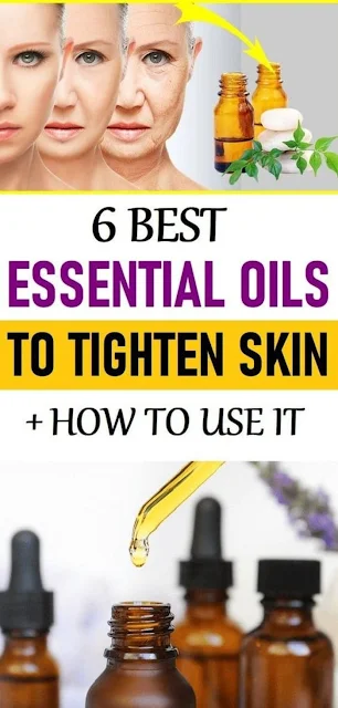 6 Essential Oils That Work Best in Skin Tightening