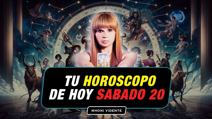  Tu horóscopo de hoy SABADO 20 de Abril - Mhoni vidente