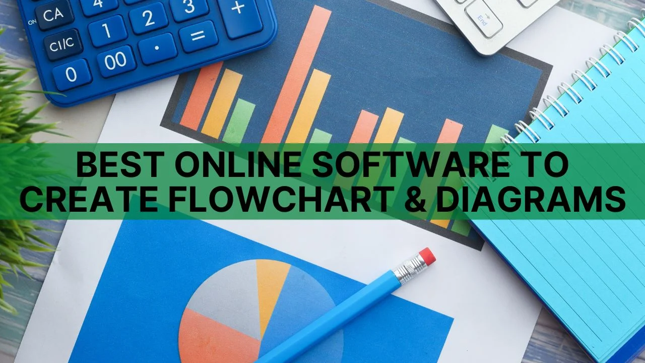 Best Free and Paid Online Software to Create Flowchart and Diagrams