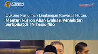  *Dukung Pemulihan Lingkungan Kawasan Hutan, Menteri Nusron Akan Evaluasi Penerbitan Sertipikat di TN Tesso Nilo*