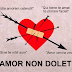 Amor non dolet