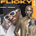 MUSIC: Mayzee x Reminisce - Flicky Flicky 2.0