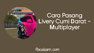 Cara Pasang Livery Cumi Darat - Multiplayer