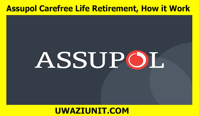 Assupol Carefree Life Retirement, How it Work - 1 May