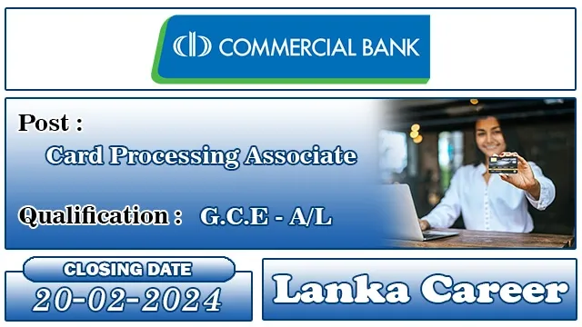 Commercial Bank Job Vacancies 2024 - Card Processing Associate