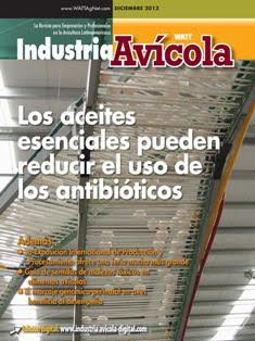 Industria Avicola. La revista de la avicultura latinoamericana - Diciembre 2012 | ISSN 0019-7467 | TRUE PDF | Mensile | Professionisti | Tecnologia | Distribuzione | Pollame | Mangimi
Established in 1952, Industria Avìcola is the premier Latin American industry publication serving commercial poultry interests.
Published in Spanish, Industria Avìcola is the region's only monthly poultry publication reaching an audience of 10,000+ poultry professionals in 40 countries.
Industria Avìcola founded and continues to administer the prestigious Latin American Poultry Hall of Fame.