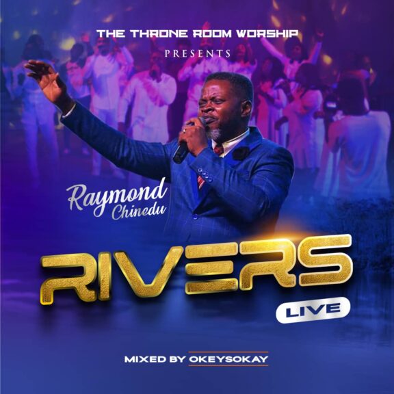 Audio: Raymond Chinedu – Rivers (LIVE)