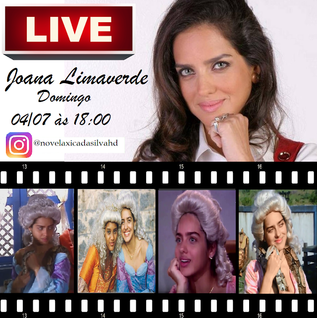 LIVE com Joana Limaverde (Catarina, da novela Xica da Silva) 04/07/2021 às 18:00