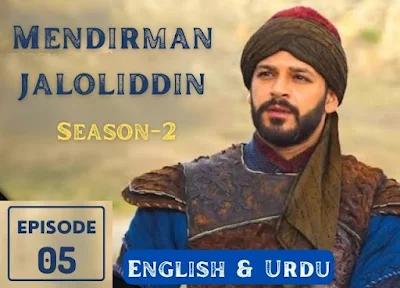 Mendirman Jaloliddin (Bozkir Arslanıi Celaleddin) Season 2 Episode 5 in English & Urdu