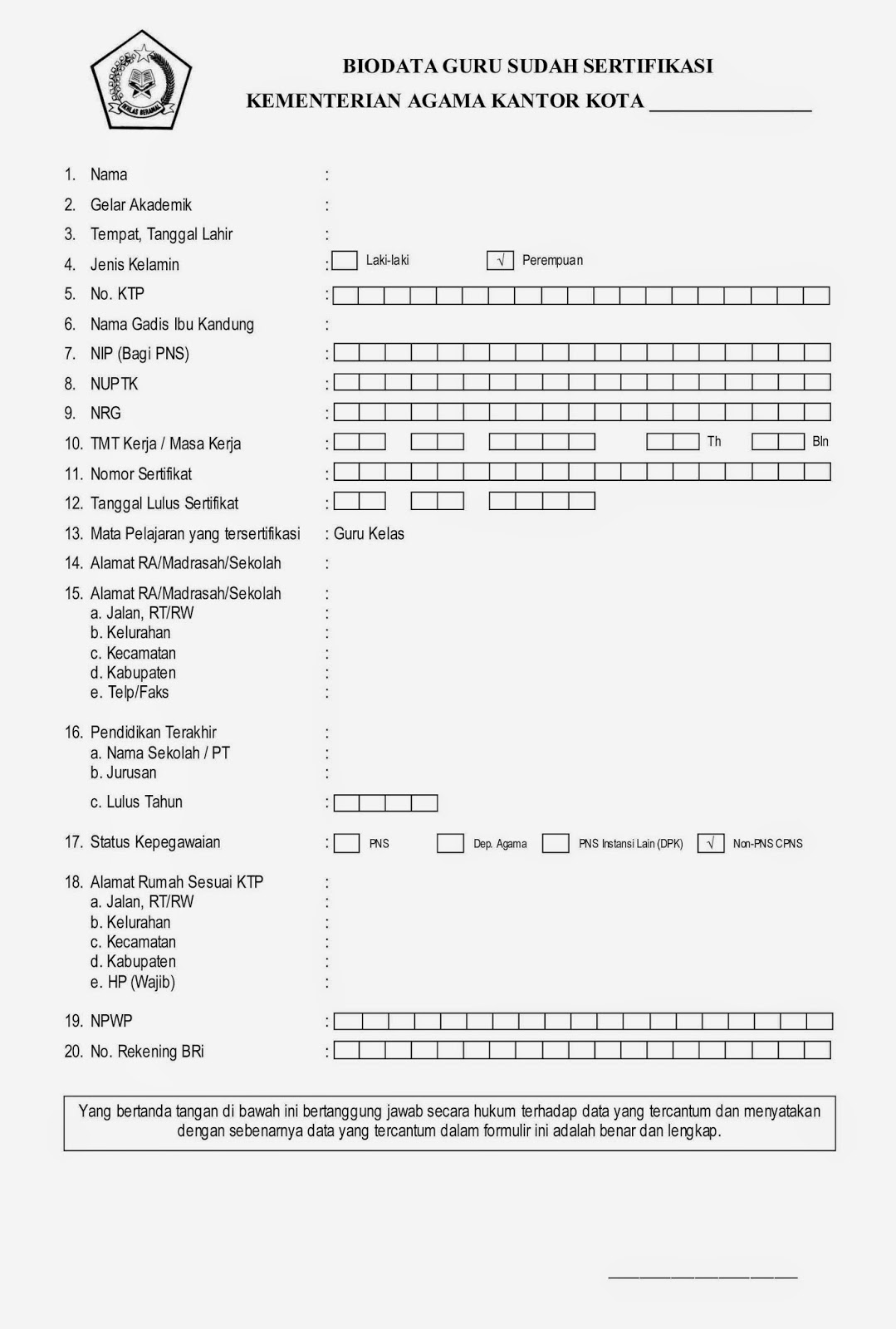 Berikut ini Contoh Form Biodata Guru untuk yang sudah 