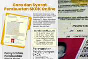 Syarat Membuat SKCK Online , Caranya Mudah Banget