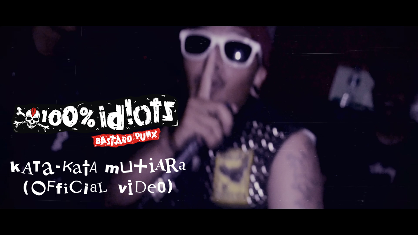 100% Idiots - Kata kata mutiara (Official Video)