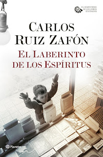 Especial Zafón | Reseña: El Laberinto de los Espíritus, de Carlos Ruiz Zafón