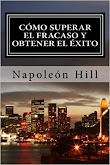 CÓMO SUPERAR EL FRACASO Y OBTENER EL ÉXITO - NAPOLEÓN HILL [PDF] [MEGA]