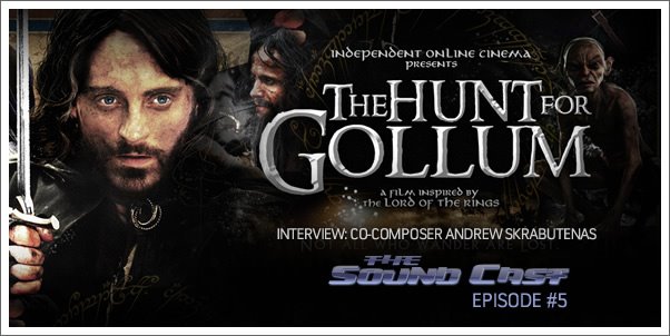 The SoundCast: Episode #4: Andrew Skrabutenas (The Hunt for Gollum)