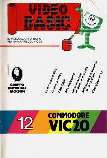 Video Basic VIC20 12 - 10 Giugno 1985 | PDF HQ | Quindicinale | Computer | Programmazione | Commodore
Numero volumi : 20
Video Basic VIC20 è un corso di linguaggio BASIC per Commodore VIC-20, pubblicato in edicola nel 1985 dal Gruppo Editoriale Jackson, in 20 fascicoli bisettimanali.
A ogni fascicolo era allegata una cassetta con versioni digitali delle lezioni, un test e un videogioco.
Il 2 dicembre uscì un ventunesimo fascicolo speciale, con l'indice analitico, gli errata corrige e un test finale.
L'abbonamento a tutta l'opera comprendeva 5 raccoglitori.