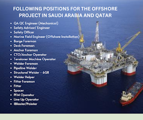 Offshore Experienced Professionals for the following positions for the Offshore Project in Saudi Arabia and QATAR