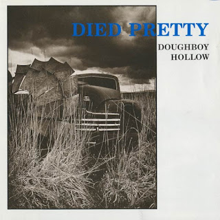Died Pretty"Doughboy Hollow"1991 Australia Indie Rock,Alternative Rock  (The 100 best Australian albums,book by John O'Donnell)(Rolling Stone’s 200 Greatest Australian Albums of All Time)