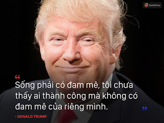 10 câu nói nổi tiếng của tân Tổng thống Mỹ Donald Trump - Ảnh 6