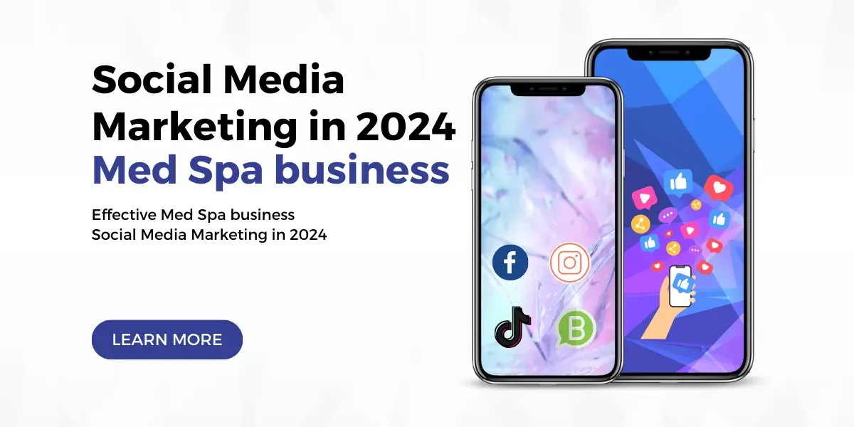 Effective Med Spa business Social Media Marketing in 2024