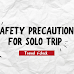 Safety Precautions For Solo Trip