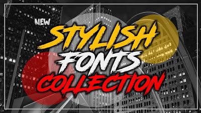 Stylish fonts, Basic Fonts, Script fonts, Brush fonts
