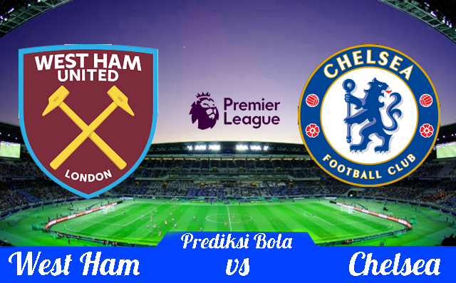 Prediksi West Ham vs Chelsea 23 September 2018