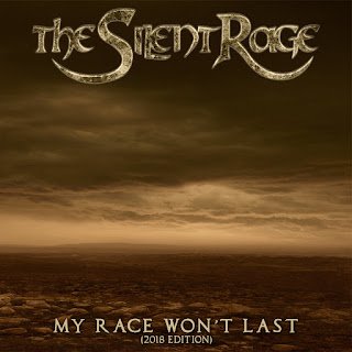 The Silent Rage - "My Race Won't Last" (2018 edition)