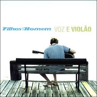 Filhos do Homem - Voz e Violao 2007