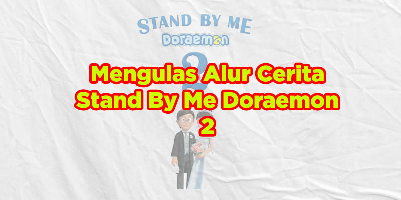stand by me doraemon 2